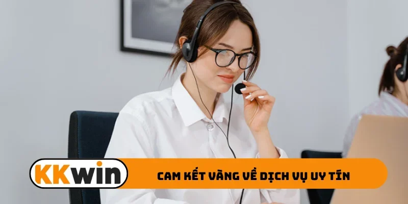 Cam kết vàng về dịch vụ uy tín