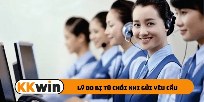 Lý do bị từ chối khi gửi yêu cầu